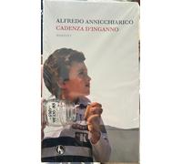 Cadenza d’inganno di Alfredo Annicchiarico, 2011, Lupo Editore