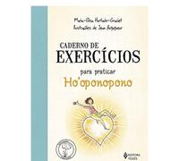CADERNO DE EXERCÍCIOS PARA PRATICAR O HO OPONOPONO