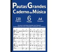 Caderno de Música com Pautas Grandes: Página Dupla Ampla para Leitura Fácil (A4): Para Iniciantes, Idosos e Baixa Visão. Pautas Contínuas em Página Dupla. 120 Págs. Português - Azul.
