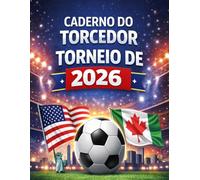 Caderno do Torcedor Copa do Mundo 2026: Livro de acompanhamento dos jogos com tabelas, resultados, grupos, seleções, palpites e anotações para fãs de futebol