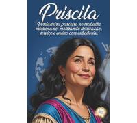 Caderno Priscila: Coleção caderno Mulheres da Bíblia / 300 páginas / A5