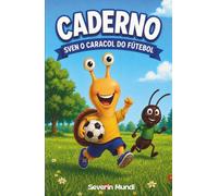 Caderno Sven o Caracol do Futebol