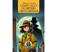 Cadet Cally e il mistero dei guardiani