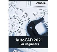 Cadfolks AutoCAD 2021 For Beginners (Tascabile)