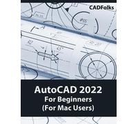 Cadfolks AutoCAD 2022 For Beginners (For Mac Users) (Tascabile)