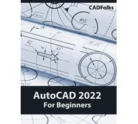 Cadfolks AutoCAD 2022 For Beginners (Tascabile)