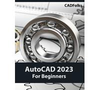 Cadfolks AutoCAD 2023 For Beginners (Colored) (Tascabile)