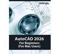 Cadfolks AutoCAD 2026 For Beginners (For Mac Users): Colored (Book)