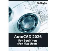 Cadfolks AutoCAD 2026 For Beginners (For Mac Users) (Tascabile)