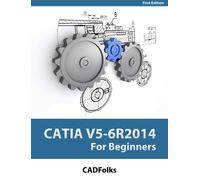 Cadfolks CATIA V5-6R2014 For Beginners (Tascabile) For Beginners (For Beginners)