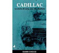 Cadillac. La storia di Larry, una vita ribaltata