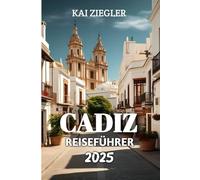 Cadiz Reiseführer 2025
