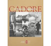 Cadore. Fotografie del cambiamento