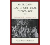 Cadra Peterson McDaniel American-Soviet Cultural Diplomacy (Tascabile)