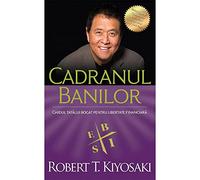 Cadranul banilor - Robert T. Kiyosaki