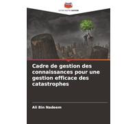 Cadre de gestion des connaissances pour une gestion efficace des catastrophes