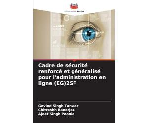 Cadre de sécurité renforcé et généralisé pour l'administration en ligne (EG)2SF