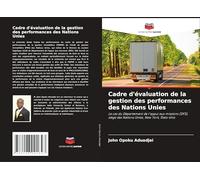Cadre d'évaluation de la gestion des performances des Nations Unies: Le cas du Département de l'appui aux missions (DFS), siège des Nations Unies, New York, États-Unis