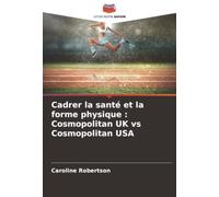 Cadrer la santé et la forme physique : Cosmopolitan UK vs Cosmopolitan USA