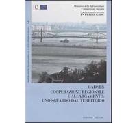 Cadses. Cooperazione regionale e allargamento: uno sguardo dal territorio