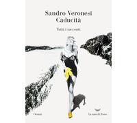 Caducità. Tutti i racconti