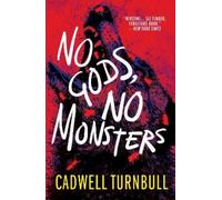 Cadwell Turnbull No Gods, No Monsters (Tascabile)