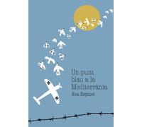 Cae Piñol Eva Espinet Un punt blau a la Mediterrània (Tascabile)