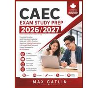 CAEC Exam Study Prep 2026/2027: “Complete Canadian Adult Education Credential Guide with 1,200+ Practice Questions, Detailed Explanations, Full-Length ... and Proven Strategies for All 5 Subjects"