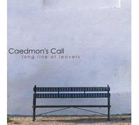 Caedmon's Call - Long Line of Leavers