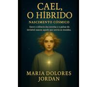 Cael, O Hibrido Volume I: Nascimento Cósmico