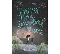 Caela Carter Forever, or a Long, Long Time (Copertina rigida)