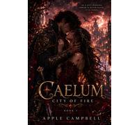 Caelum: City of Fire: Book 1