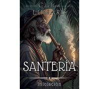 Caelum Lunaris Santería. Iniciación (Tascabile)