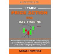 Caelus Thornfield Learn Price Action for Day Trading (Tascabile)