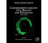 Caenorhabditis Elegans: Cell Biology and Physiology: Volume 107