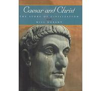 CAESAR AND CHRIST: The Story of Civilization