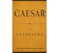 CAESAR AND CLEOPATRA