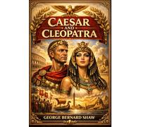 CAESAR AND CLEOPATRA