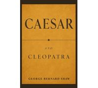 CAESAR AND CLEOPATRA