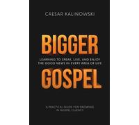 Caesar Kalinowski Bigger Gospel (Tascabile)
