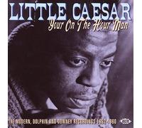 Little Caesar Your On the Hour Man - Modern, Dolphin and Downey Recordings (CD)