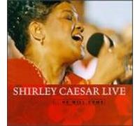 Caesar, Shirley - Shirley Caesar Live.He Will