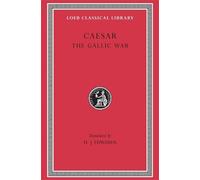 Caesar The Gallic War (Copertina rigida) Loeb Classical Library