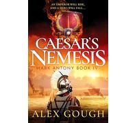 Caesar's Nemesis: The dramatic Roman historical adventure with the final clash between hero Mark Antony and Octavian