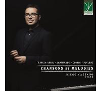 Caetano Diego - Garcia-abril, Chaminade, Chopin, Poulenc: Chansons Et Mã©lodi...