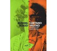 Caetano Veloso. Camminando controvento