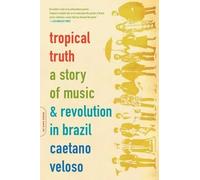 Caetano Veloso Tropical Truth (Tascabile)