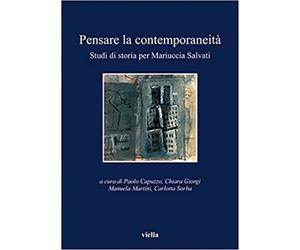 Cafagna,Luciano. - Pensare la contemporaneità. Studi di storia per Mariuccia Sal
