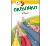 Cafarnao. Il padre. Quaderno per i genitori. Vol. 3