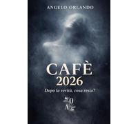 CAFÈ 2026: Dopo la verità, cosa resta?